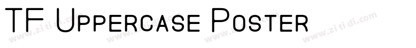 TF Uppercase Poster字体转换